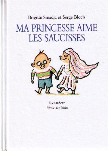 Ma princesse aime les saucisses