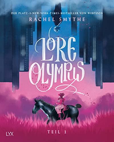 Lore Olympus - Teil 1: Der Nummer-1-NEW-YORK-TIMES-Bestseller-Webtoon