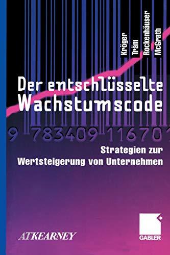 Der entschlüsselte Wachstumscode: Strategien zur Wertsteigerung von Unternehmen (German Edition)