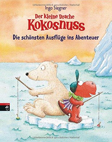 Der kleine Drache Kokosnuss - Die schönsten Ausflüge ins Abenteuer: 3 Bände im Großformat -  - Der kleine Drache Kokosnuss und die Reise zum Nordpol - ... Drache Kokosnuss und die wilden Piraten