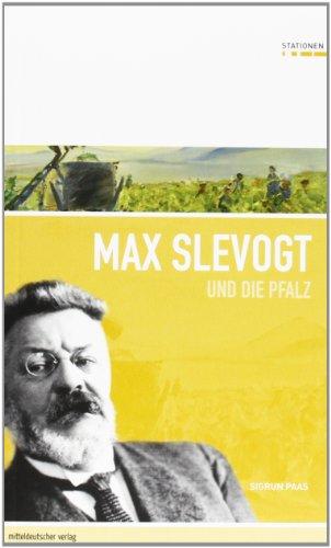 Max Slevogt und die Pfalz: Reihe Stationen 3