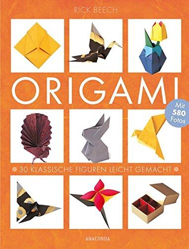 Origami - 30 klassische Figuren leicht gemacht