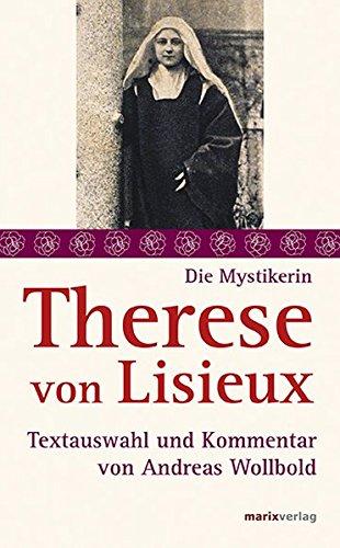 Therese von Lisieux (Die Mystiker)