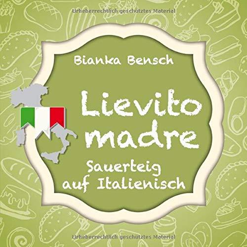 Lievito madre: Sauerteig auf Italienisch