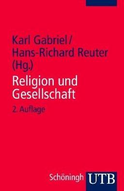 Religion und Gesellschaft. Texte zur Religionssoziologie