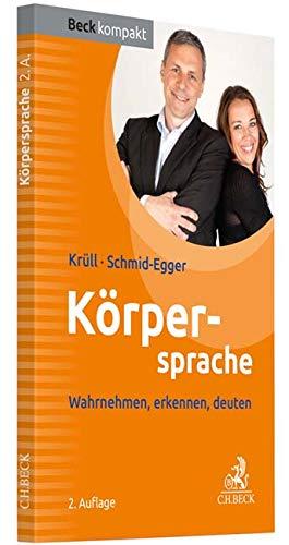 Körpersprache: Wahrnehmen, erkennen, deuten (Beck kompakt)