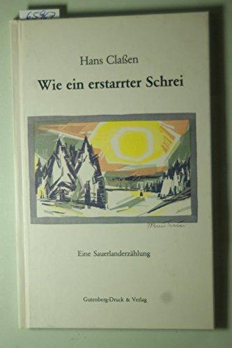 Wie ein erstarrter Schrei : eine Sauerlanderzählung und drei weitere Geschichten - SIGNIERT