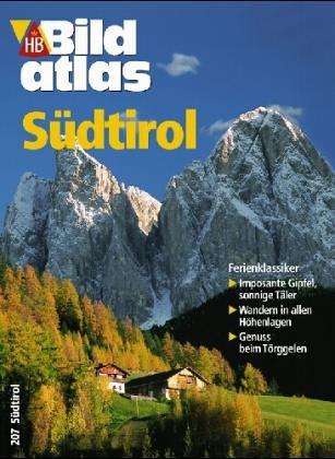 HB Bildatlas No. 22 : Südtirol. Mit Autoatlas 1 : 150 000.