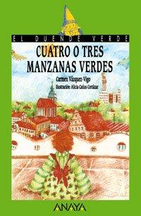 Cuatro o tres manzanas verdes (Libros Infantiles - El Duende Verde)