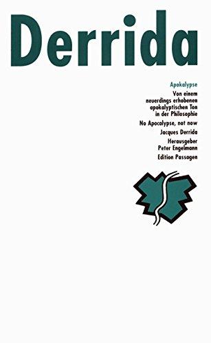 Apokalypse: Von einem neuerdings erhobenen apokalyptischen Ton in der Philosophie. No Apocalypse, not now (Edition Passagen)