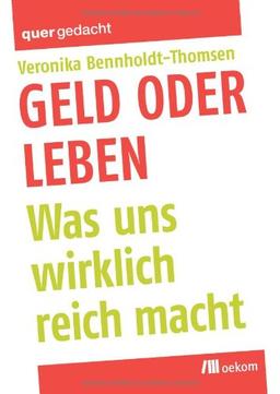 Geld oder Leben: Was uns wirklich reich macht