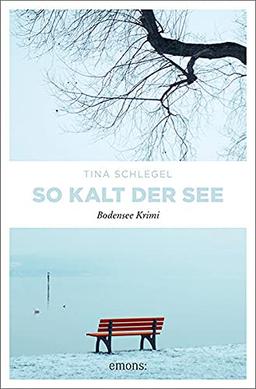 So kalt der See: Bodensee Krimi