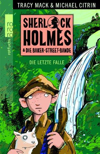 Sherlock Holmes & die Baker-Street-Bande. Die letzte Falle