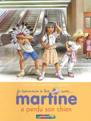 Je commence à lire avec Martine. Vol. 6. Martine a perdu son chien