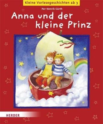 Anna und der kleine Prinz: Kleine Vorlesegeschichten