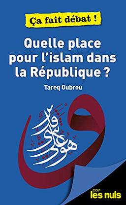 Quelle place pour l'islam dans la République ?