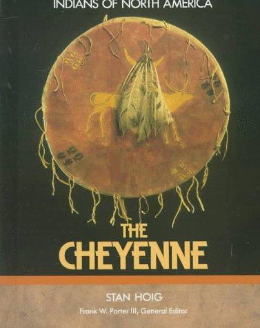 The Cheyenne (Indians of North America)