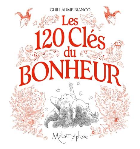 Les 120 clés du bonheur