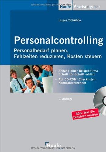 Personalcontrolling. Personalbedarf planen, Fehlzeiten reduzieren, Kosten steuern