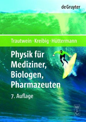 Physik für Mediziner, Biologen, Pharmazeuten (de Gruyter Lehrbuch)