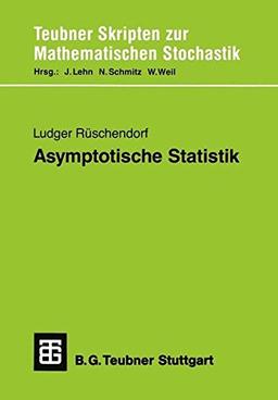 Asymptotische Statistik (Teubner Skripten zur mathematischen Stochastik) (German Edition)