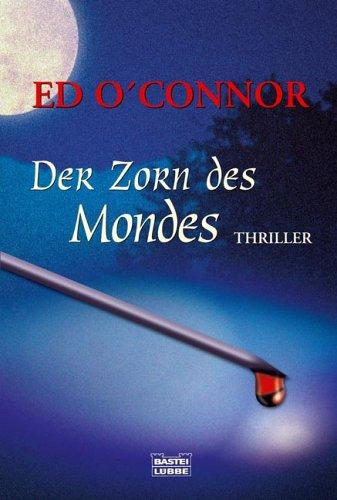 Der Zorn des Mondes.