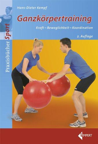 Ganzkörpertraining: Kraft-Beweglichkeit-Koordination