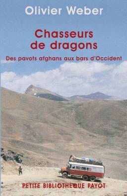 Chasseurs de dragons : des pavots afghans aux bars d'Occident