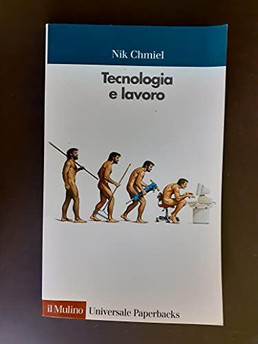 Tecnologia e lavoro. Un approccio psicologico (Universale paperbacks Il Mulino, Band 386)