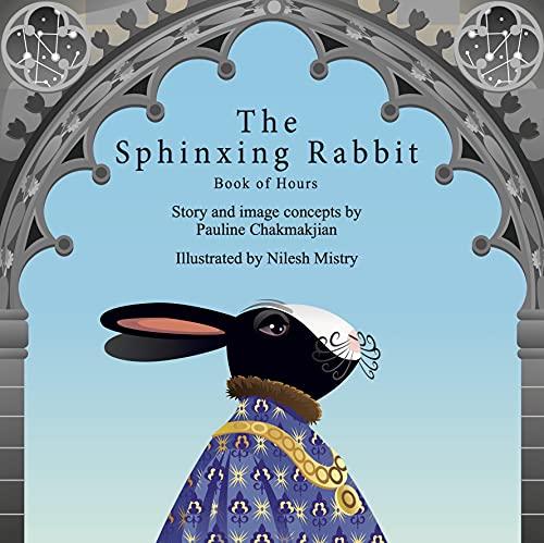 The Sphinxing Rabbit: Book of Hours: Les Très Riches Heures du Duc de Bunny