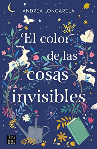 El color de las cosas invisibles (Ficción)