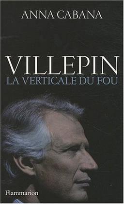 Villepin : la verticale du fou