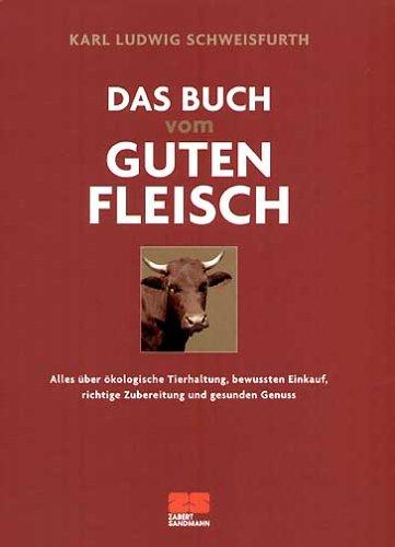 Das Buch vom guten Fleisch