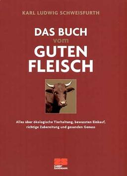 Das Buch vom guten Fleisch