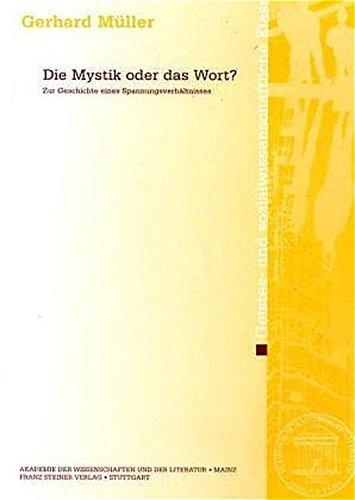 Die Mystik oder das Wort?: Zur Geschichte eines Spannungsverhältnisses (Abhandlungen der Akademie der Wissenschaften und der Literatur)