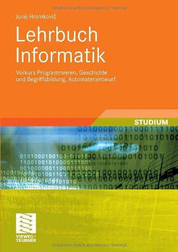 Lehrbuch Informatik: Vorkurs Programmieren, Geschichte und Begriffsbildung, Automatenentwurf