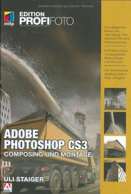 Adobe Photoshop CS3 - Composing und Montage (mitp Edition Profifoto)