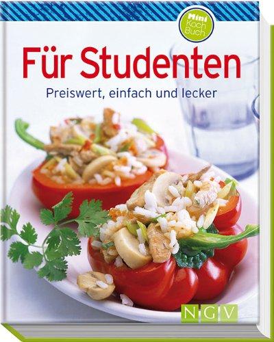 Für Studenten (Minikochbuch): Preiswert, einfach und lecker