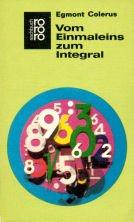 Vom Einmaleins zum Integral. Mathematik für jedermann.