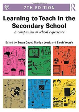 Learning to Teach in the Secondary School (Learning to Teach Subjects in the Secondary School)