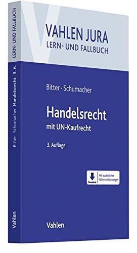 Handelsrecht: mit UN-Kaufrecht (Vahlen Jura/Lehr- und Fallbuch)