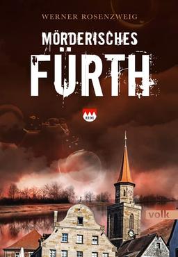 Mörderisches Fürth: Ein Franken-Krimi (Mörderisches Franken)