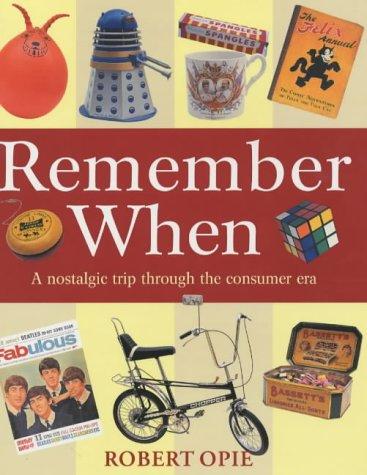 Remember When: A Nostalgic Trip Through the Consumer Era