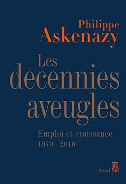 Les décennies aveugles : emploi et croissance (1970-2010)