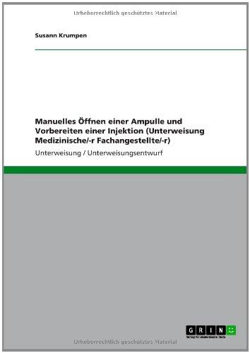 Manuelles Öffnen einer Ampulle und Vorbereiten einer Injektion (Unterweisung Medizinische/-r Fachangestellte/-r)