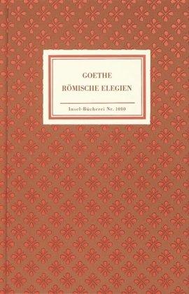 Römische Elegien: Faksimile der Handschrift. Transkription und >Zur Überlieferung< von Hans-Georg Dewitz (Insel Bücherei)