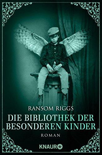 Die Bibliothek der besonderen Kinder: Roman (Die besonderen Kinder)