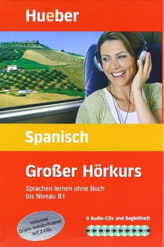 Großer Hörkurs Spanisch: Sprachen lernen ohne Buch / Paket: Sprachen lernen ohne Buch bis Niveau B1