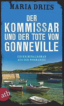 Der Kommissar und der Tote von Gonneville: Ein Kriminalroman aus der Normandie (Kommissar Philippe Lagarde, Band 5)