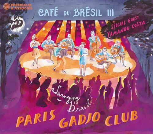 CAFÉ DU BRÉSIL III: (SPECIAL GUEST : YAMANDU COSTA)